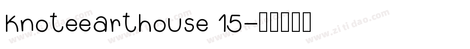 Knoteearthouse 15字体转换